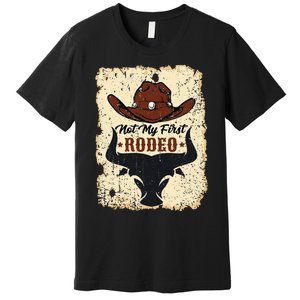 retro not my first rodeo  rodeo western country cowboy  Premium T-Shirt