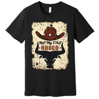 retro not my first rodeo  rodeo western country cowboy  Premium T-Shirt