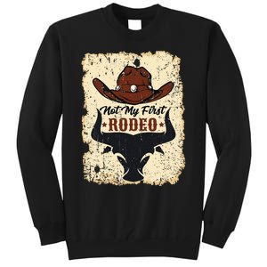 retro not my first rodeo  rodeo western country cowboy  Tall Sweatshirt