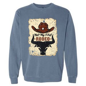 retro not my first rodeo  rodeo western country cowboy  Garment-Dyed Sweatshirt