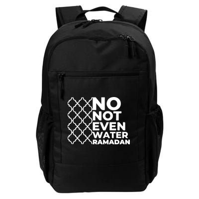 Ramadan No Not Even Water Gift For Ramadan Mubarak Backpack