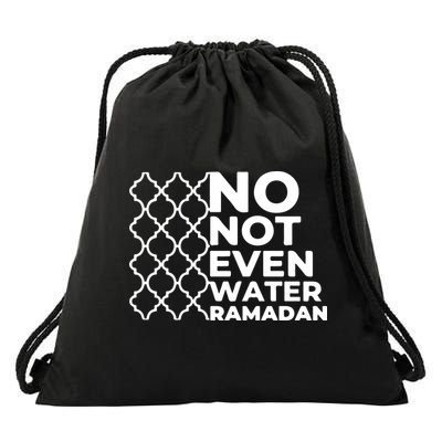 Ramadan No Not Even Water Gift For Ramadan Mubarak Drawstring Bag