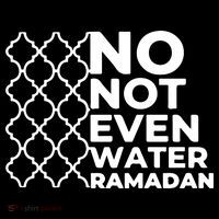Ramadan No Not Even Water Gift For Ramadan Mubarak 16 in Basic Backpack