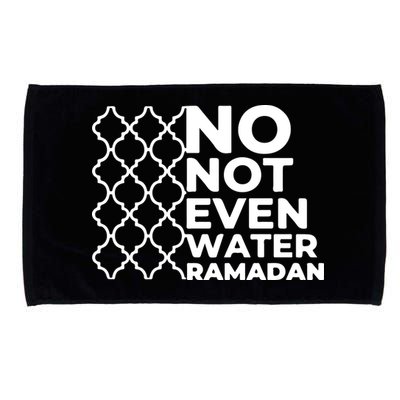 Ramadan No Not Even Water Gift For Ramadan Mubarak Microfiber Hand Towel