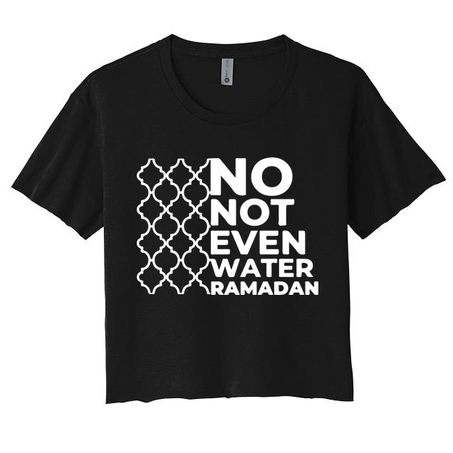 Ramadan No Not Even Water Gift For Ramadan Mubarak Crop Top