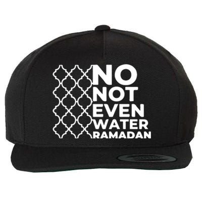 Ramadan No Not Even Water Gift For Ramadan Mubarak Wool Snapback Cap