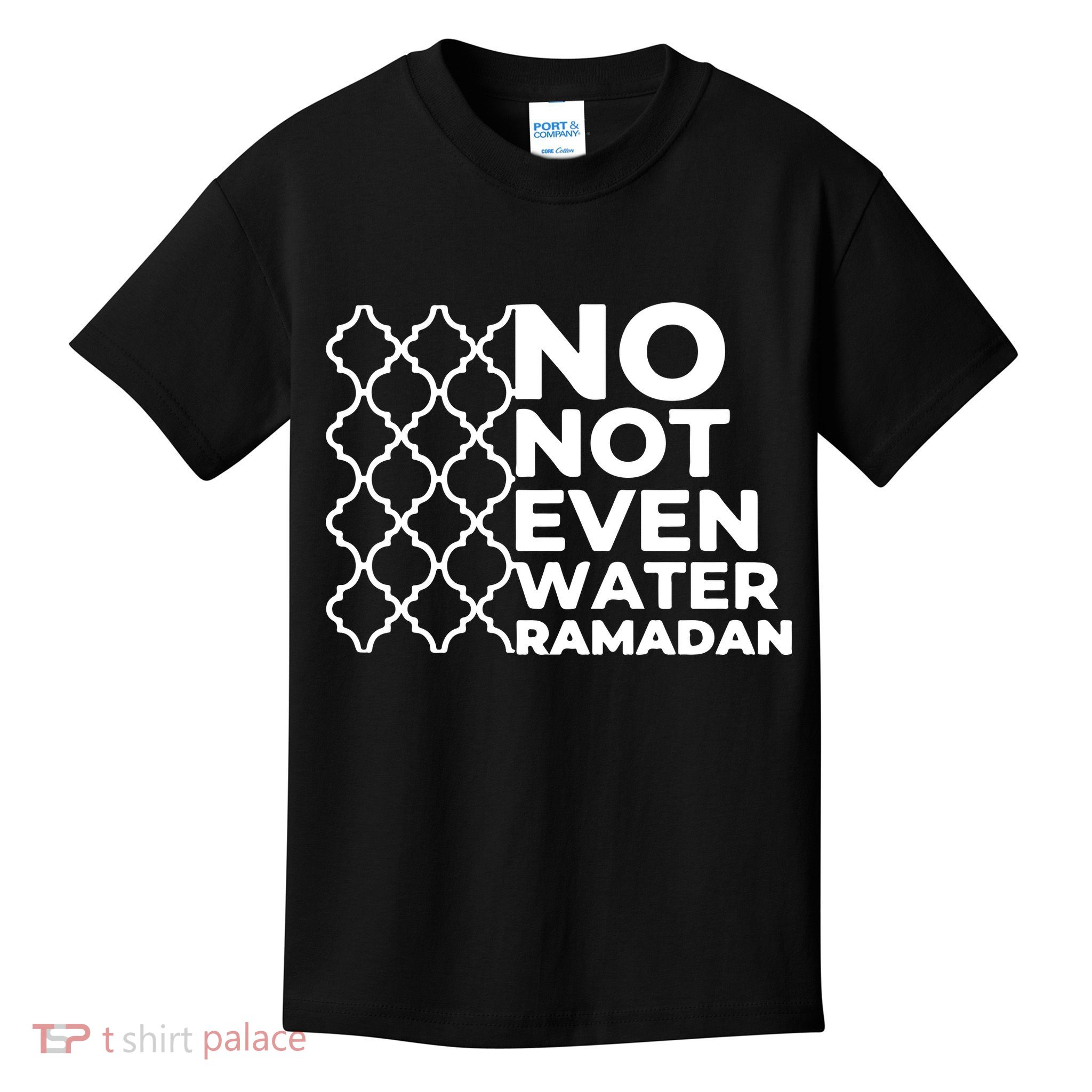 Ramadan No Not Even Water Gift For Ramadan Mubarak Kids T-Shirt