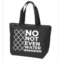 Ramadan No Not Even Water Gift For Ramadan Mubarak Zip Tote Bag