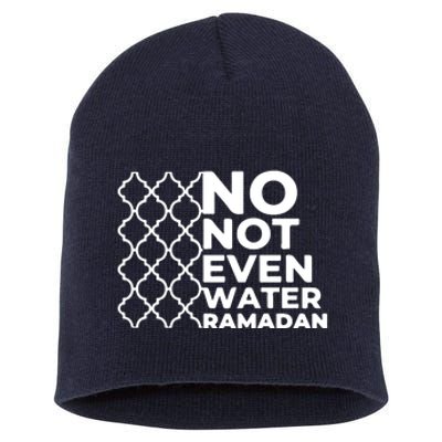 Ramadan No Not Even Water Gift For Ramadan Mubarak Short Acrylic Beanie