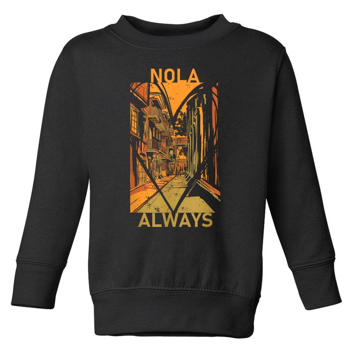 Remember Nola Never Forget New Orleans Always Support Strong Toddler Sweatshirt