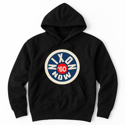 Richard Nixon Now Political Campaign 1960 Hoodie