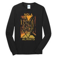 Remember Nola Never Forget New Orleans Always Support Strong Tall Long Sleeve T-Shirt