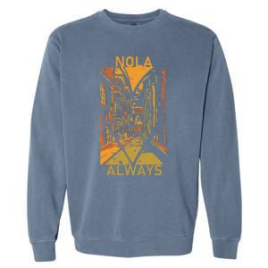 Remember Nola Never Forget New Orleans Always Support Strong Garment-Dyed Sweatshirt