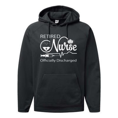 Retired Nurse Officially Discharged Retirement Party Gift Performance Fleece Hoodie