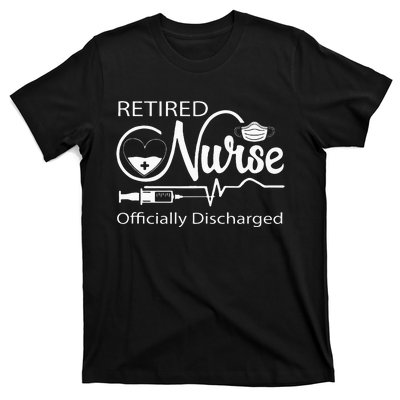 Retired Nurse Officially Discharged Retirement Party Gift T-Shirt