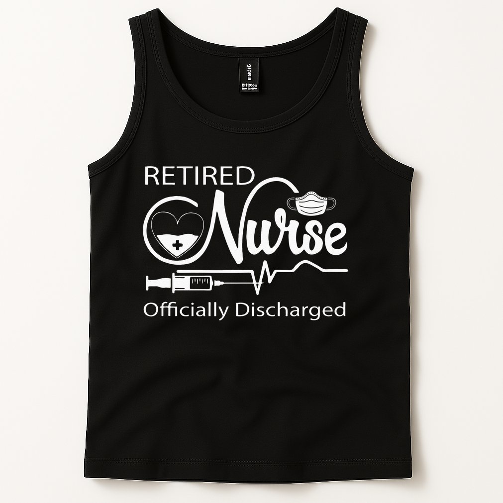 Retired Nurse Officially Discharged Retirement Party Gift Tank Top