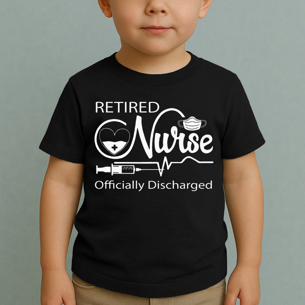 Retired Nurse Officially Discharged Retirement Party Gift Toddler T-Shirt