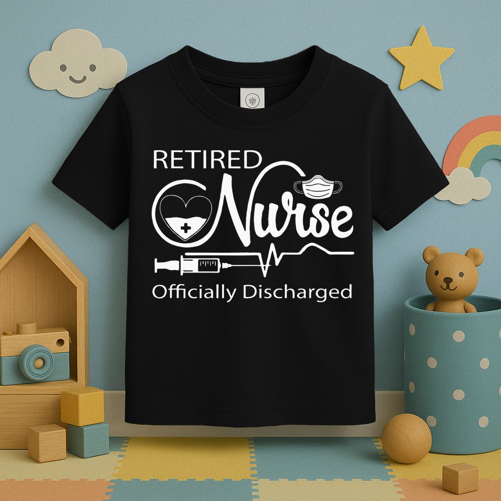 Retired Nurse Officially Discharged Retirement Party Gift Toddler T-Shirt