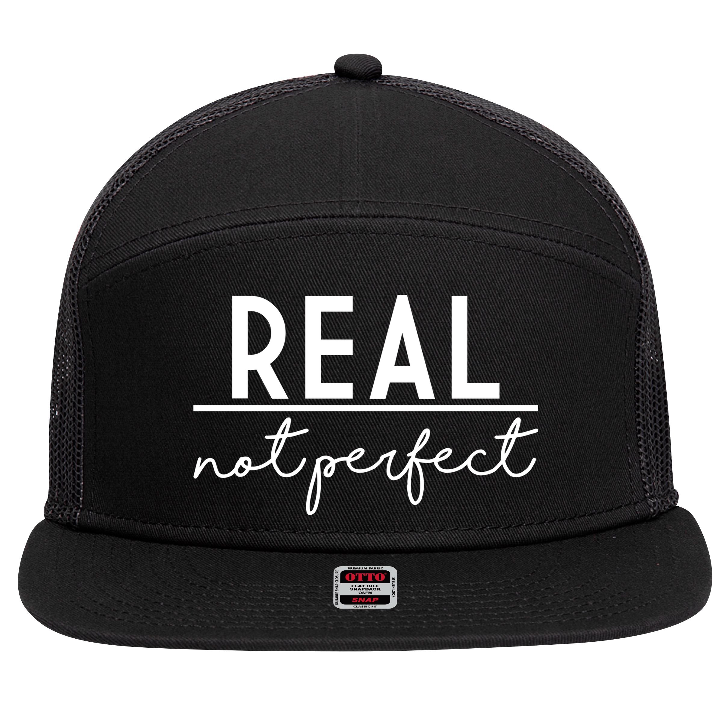Real Not Perfect Positive Quote 7 Panel Mesh Trucker Snapback Hat
