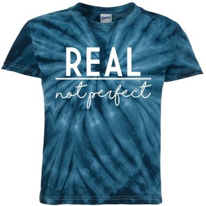 Real Not Perfect Positive Quote Kids Tie-Dye T-Shirt