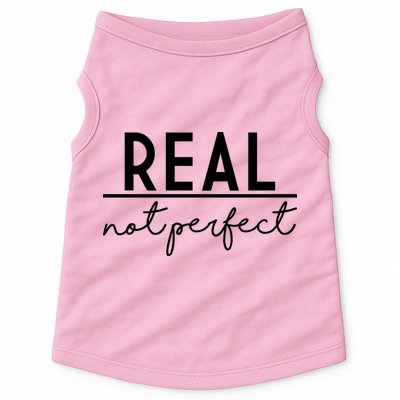 Real Not Perfect Positive Quote Doggie Tank