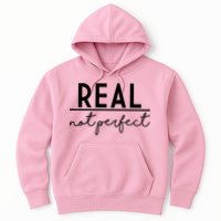 Real Not Perfect Positive Quote Hoodie