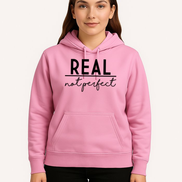 Real Not Perfect Positive Quote Hoodie