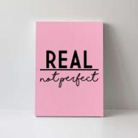 Real Not Perfect Positive Quote Canvas