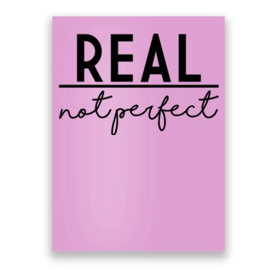 Real Not Perfect Positive Quote Poster