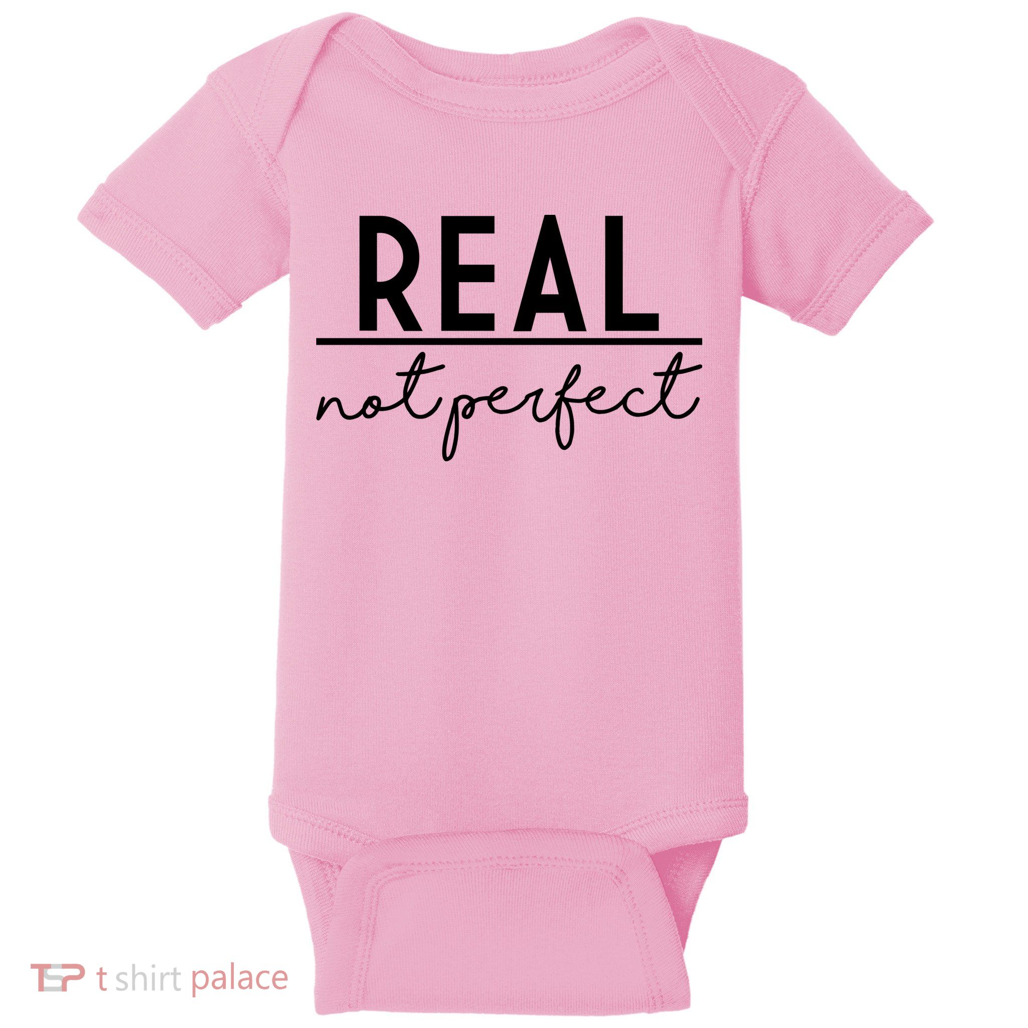 Real Not Perfect Positive Quote Baby Bodysuit