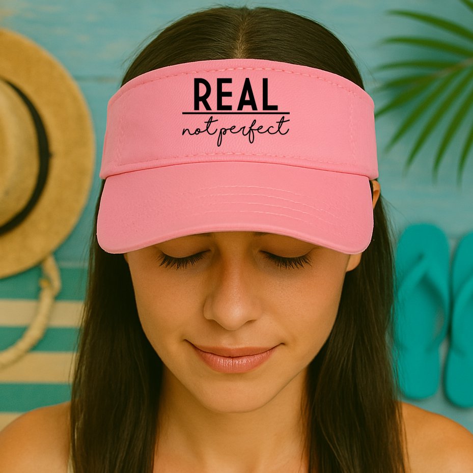 Real Not Perfect Positive Quote Visor