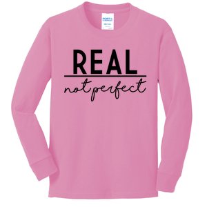 Real Not Perfect Positive Quote Kids Long Sleeve Shirt