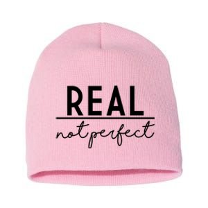 Real Not Perfect Positive Quote Short Acrylic Beanie