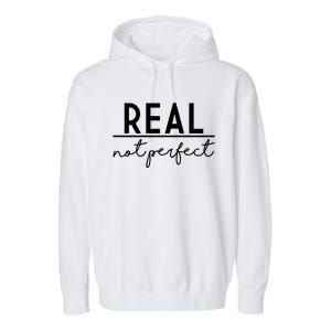 Real Not Perfect Positive Quote Garment-Dyed Fleece Hoodie