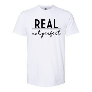 Real Not Perfect Positive Quote Softstyle CVC T-Shirt