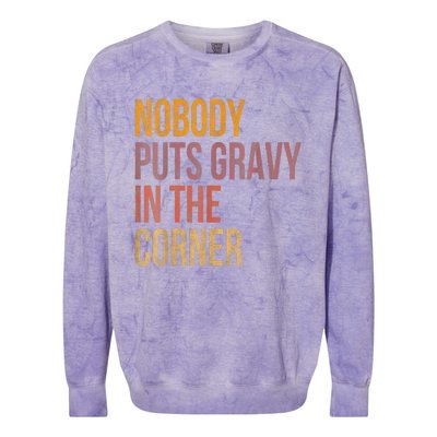 Retro Nobody Puts Gravy In A Corner Funny Thanksgiving Pun Dinner Colorblast Crewneck Sweatshirt