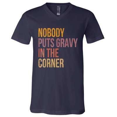 Retro Nobody Puts Gravy In A Corner Funny Thanksgiving Pun Dinner V-Neck T-Shirt