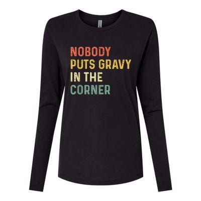 Retro Nobody Puts Gravy In A Corner Funny Thanksgiving Pun Dinner Womens Cotton Relaxed Long Sleeve T-Shirt