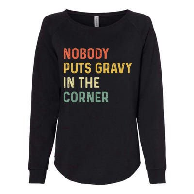 Retro Nobody Puts Gravy In A Corner Funny Thanksgiving Pun Dinner Womens California Wash Sweatshirt