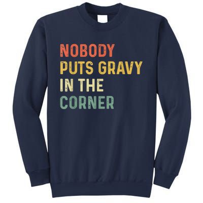 Retro Nobody Puts Gravy In A Corner Funny Thanksgiving Pun Dinner Sweatshirt