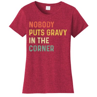 Retro Nobody Puts Gravy In A Corner Funny Thanksgiving Pun Dinner Women's T-Shirt