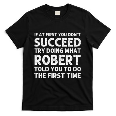 Robert Name Personalized Birthday Funny Christmas Joke T-Shirt