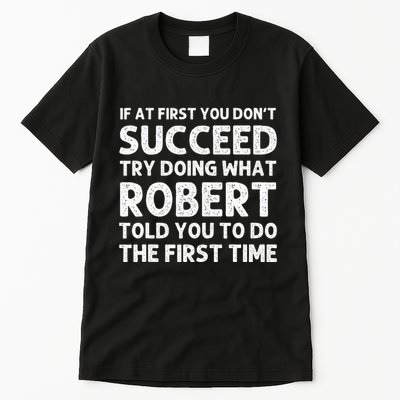 Robert Name Personalized Birthday Funny Christmas Joke Tall T-Shirt