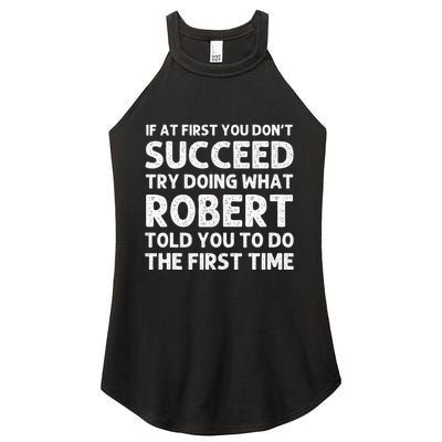Robert Name Personalized Birthday Funny Christmas Joke Women's Perfect Tri Rocker Tank