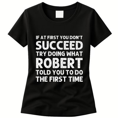 Robert Name Personalized Birthday Funny Christmas Joke Womens T-Shirt