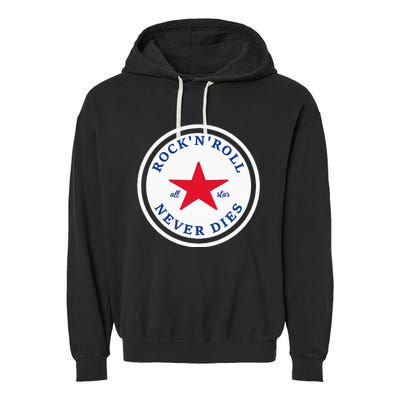 Rock N Roll Never Dies Rock And Roll All Star Music Garment-Dyed Fleece Hoodie