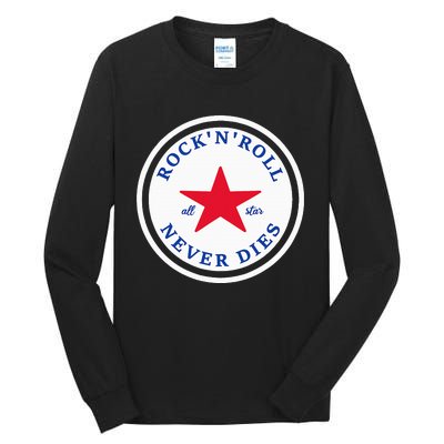 Rock N Roll Never Dies Rock And Roll All Star Music Tall Long Sleeve T-Shirt