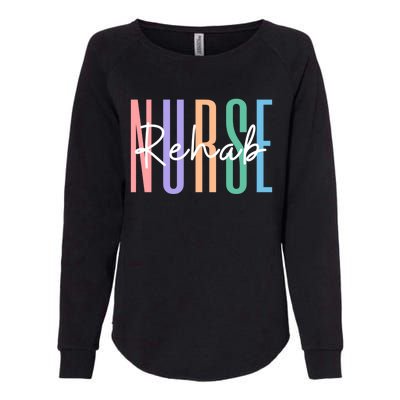 Rehab Nurse Rehabilitation Rn Psychiatric Nurse Meaningful Gift Womens California Wash Sweatshirt