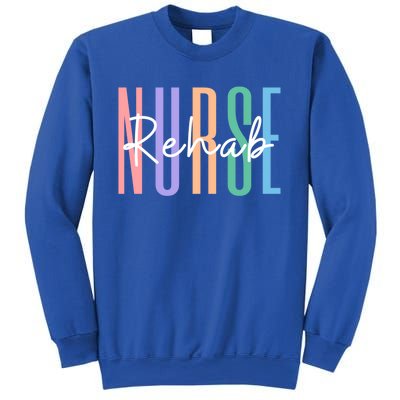 Rehab Nurse Rehabilitation Rn Psychiatric Nurse Meaningful Gift Sweatshirt