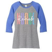 Rehab Nurse Rehabilitation Rn Psychiatric Nurse Meaningful Gift Women's Tri-Blend 3/4-Sleeve Raglan Shirt